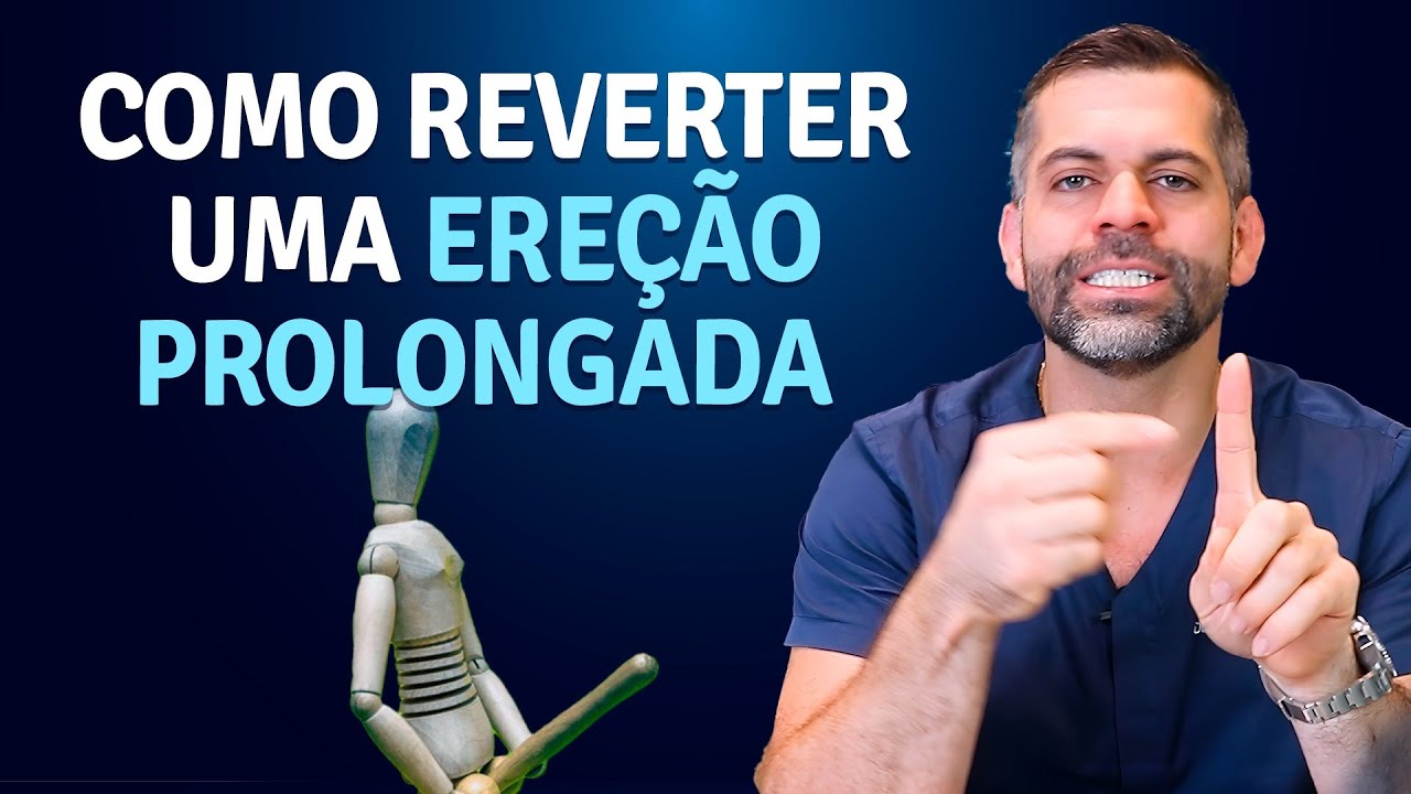 Canal do Dr. Marco Túlio Cavalcanti Como reverter uma ereção prolongada | Dr. Marco Túlio Cavalcanti – Andrologista e Urologista