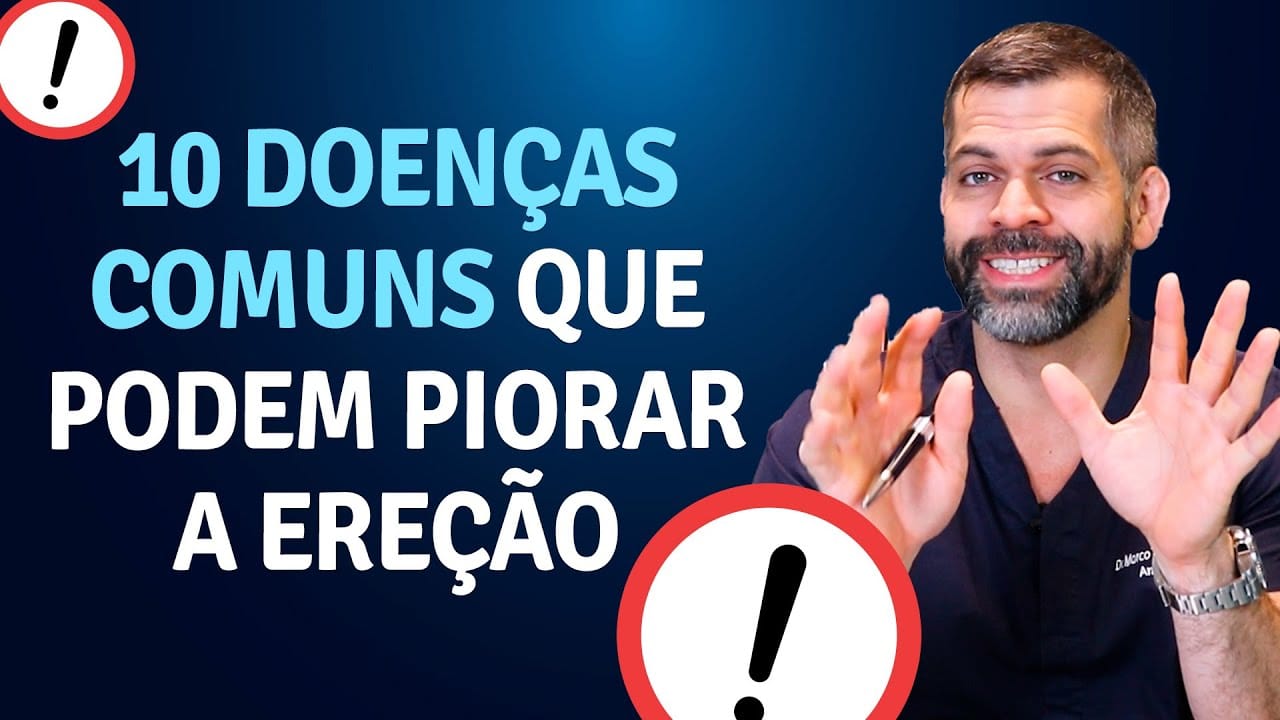 Canal do Dr. Marco Túlio Cavalcanti 10 doenças mais comuns que afetam a ereção | Dr. Marco Túlio Cavalcanti – Andrologista e Urologista